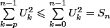 \sum_{k=p}^{n-1}U_k^2 \leqslant \sum_{k=0}^{n-1}U_k^2 = S_n